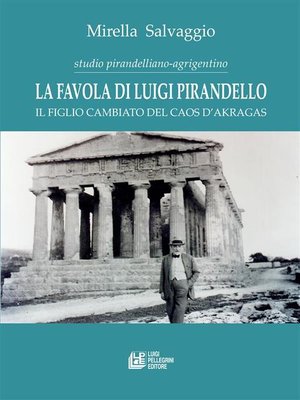 cover image of La favola di Luigi Pirandello. Il figlio cambiato del caos d'Akragas